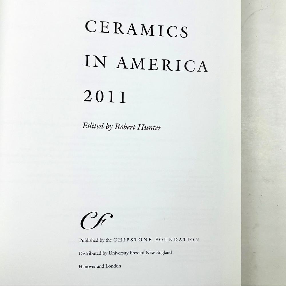 CERAMICS in America 2011 Annual Book by Robert Hunter Hard Cover Stoneware Art - Picture 4 of 15